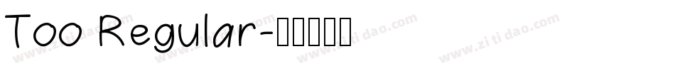 Too Regular字体转换